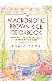 The Macrobiotic Brown Rice Cookbookmacrobiotic 