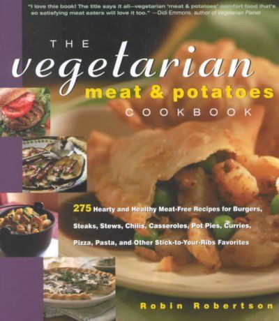 The Vegetarian Meat and Potatoes Cookbookvegetarian 