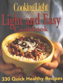 Cooking Light: Light and Easy Cookbookcooking 