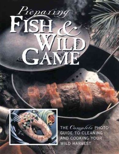 Preparing Fish & Wild Gamepreparing 