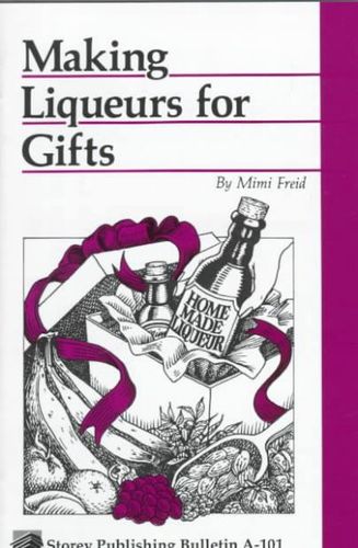 Making Liqueurs for Giftsmaking 