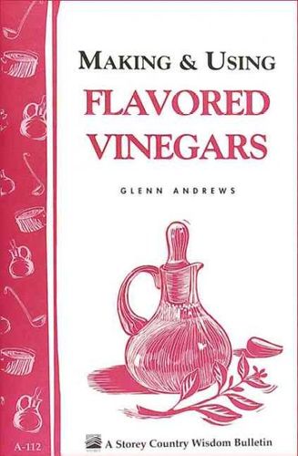 Making & Using Flavored Vinegarsmaking 