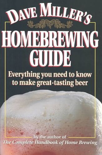 Dave Miller's Homebrewing Guidedave 