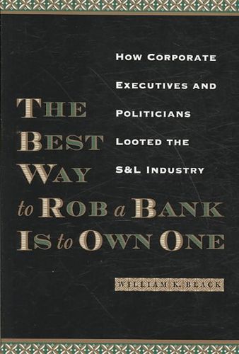 The Best Way to Rob a Bank Is to Own Onerob 
