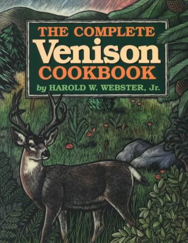 The Complete Venison Cookbookcomplete 