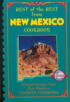 Best of the Best from New Mexico Cookbookmexico 