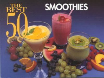 The Best 50 Smoothiessmoothies 