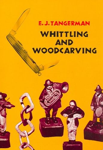 Whittling and Woodcarvingwhittling 