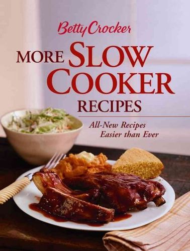 Betty Crocker More Slow Cooker Recipesbetty 