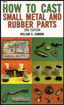 How to Cast Small Metal and Rubber Parts