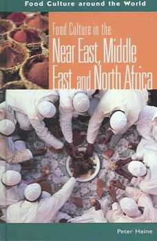 Food Culture In The Near East, Middle East, And North Africafood 