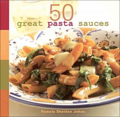 50 Great Pasta Saucespasta 