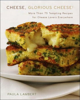 Cheese, Glorious Cheesecheese 