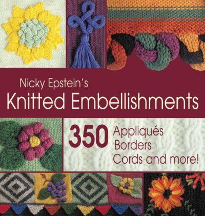 Nicky Epstein's Knitted Embellishmentsnicky 