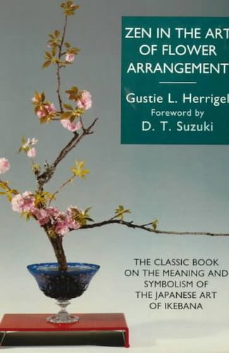 Zen in the Art of Flower Arrangementzen 