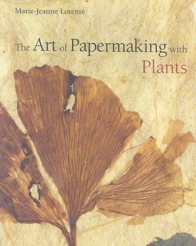 The Art of Papermaking With Plantsart 