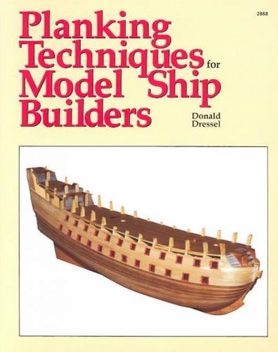 Planking Techniques for Model Ship Buildersplanking 