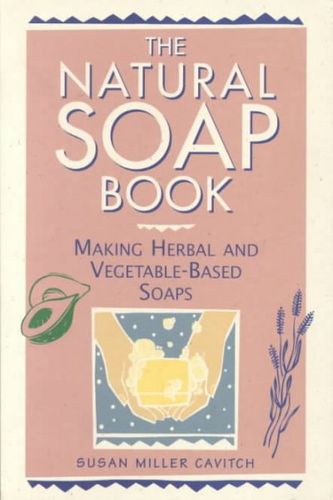 The Natural Soap Book