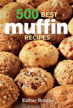 500 Best Muffin Recipesmuffin 