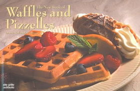 The New Book of Waffles and Pizzellesbook 