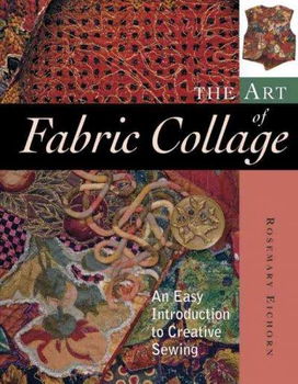 The Art of Fabric Collageart 
