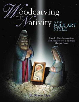 Woodcarving the Nativity in the Folk Art Stylewoodcarving 