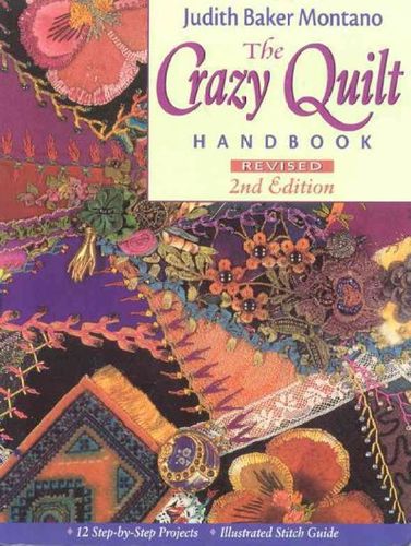 The Crazy Quilt Handbook