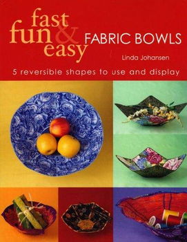 Fast, Fun & Easy Fabric Bowlsfast 