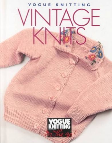 Vogue Knitting on the Go! Vintage Knitsvogue 
