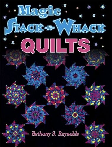 Magic Stack-N-Whack Quiltsmagic 