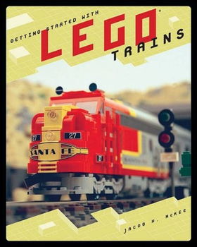 Getting Started With Lego Trainsgetting 