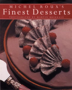 Michel Roux's Finest Dessertsmichel 