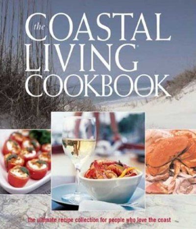 The Coastal Living Cookbookcoastal 