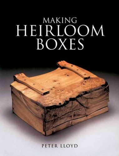 Making Heirloom Boxesmaking 