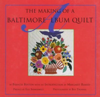 The Making of a Baltimore Album Quilt