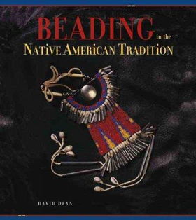 Beading in the Native American Traditionbeading 