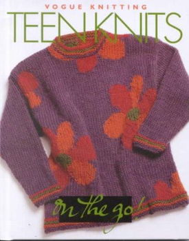 Vogue Knitting on the Go! Teen Knits