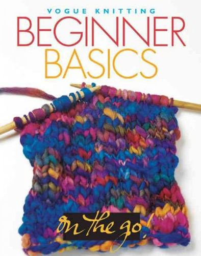 Vogue Knitting Beginner Basicsvogue 