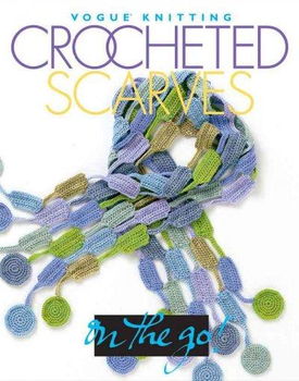 Vogue Knitting Crocheted Scarvesvogue 
