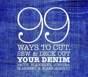 99 Ways to Cut, Sew & Deck Out Your Denimways 