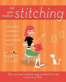 Not Your Mama's Stitchingmama 
