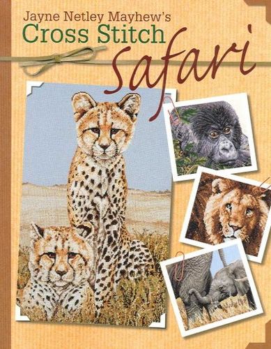 Jane Netley Mayhews Cross Stitch Safarijane 