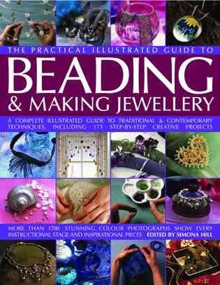 The Practical Illustrated Guide to Beading & Making Jewellerypractical 