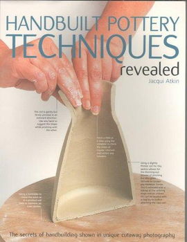 Handbuilt Pottery Techniques Revealedhandbuilt 