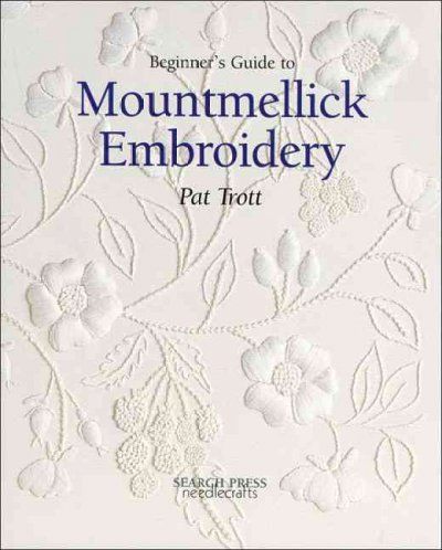 Beginner's Guide to Mountmellick Embroiderybeginner 