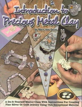 Introduction to Precious Metal Clayintroduction 