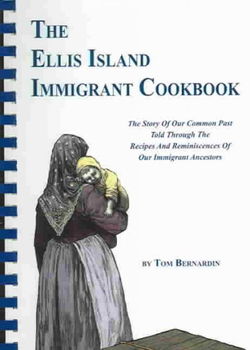 The Ellis Island Immigrant Cookbookellis 