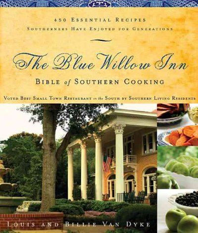 The Blue Willow Inn Bible of Southern Cookingblue 
