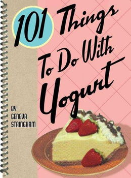 101 Things to Do With Yogurtthings 
