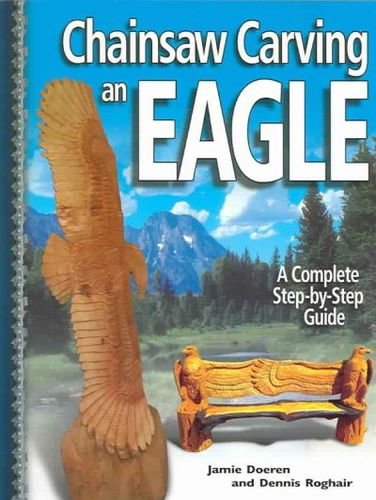 Chainsaw Carving An Eaglechainsaw 
